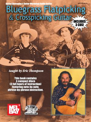 Bluegrass Flatpicking & Crosspicking Guitar - Thompson, Eric