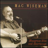 Bluegrass Hits and Heartsongs - Mac Wiseman