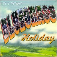 Bluegrass Holiday - J.D. Crowe & the New South