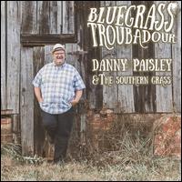 Bluegrass Troubadour - Danny Paisley & the Southern Grass