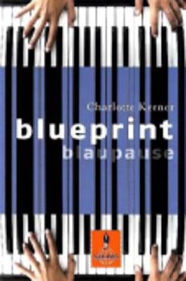 Blueprint Blaupause - Kerner, Charlotte