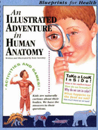 Blueprint for Health : an Illustrated Adventure in Human Anatomy