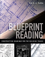 Blueprint Reading: Construction Drawings for the Building Trades
