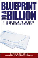 Blueprint to a Billion: 7 Essentials to Achieve Exponential Growth