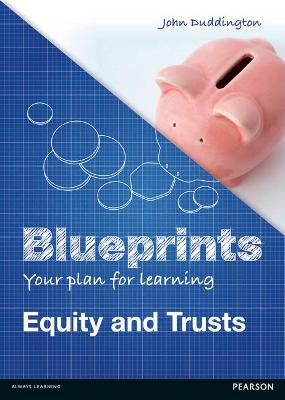 Blueprints: Equity and Trusts - Duddington, John