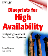 Blueprints for High Availability: Designing Resilient Distributed Systems - Marcus, Evan, and Stern, Hal