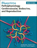 Blueprints Notes & Cases--Pathophysiology: Cardiovascular, Endocrine, and Reproduction