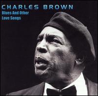 Blues and Other Love Songs - Charles Brown