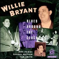 Blues Around the Clock - Willie Bryant