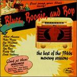 Blues, Boogie, and Bop: The Best of the 1940's Mercury Sessions