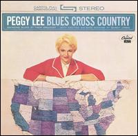 Blues Cross Country - Peggy Lee