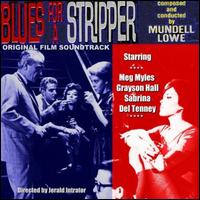 Blues for a Stripper - Mundell Lowe