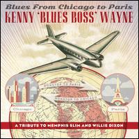 Blues from Chicago to Paris - Kenny "Blues Boss" Wayne