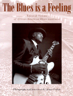 Blues Is a Feeling: Voices and Visions of African-American Blues Musicians