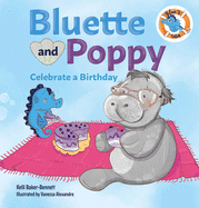 Bluette and Poppy Celebrate a Birthday
