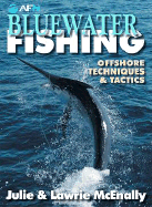 Bluewater Fishing: Offshore Techniques & Tactics