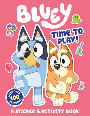 Bluey: Time to Play!: A Sticker & Activity Book - Penguin Young Readers Licenses