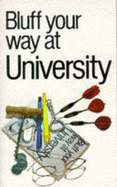 Bluff your way at university