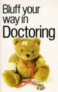 Bluff Your Way in Doctoring - Keating, Patrick