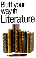 Bluff your way in literature - Kerrigan, Michael