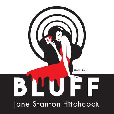 Bluff - Hitchcock, Jane Stanton, and Flanagan, Lisa (Read by)