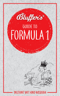 Bluffer's Guide to Formula 1: Instant wit and wisdom