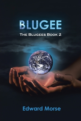 Blugee The Blugees Book 2: second edition - Morse, Edward