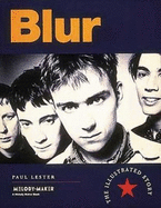 Blur: The Illustrated Story - Lester, Paul, Ph.D.