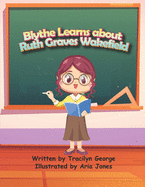 Blythe Learns about Ruth Graves Wakefield
