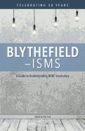 Blythefield-Isms: A Guide to Understanding Bhbc Vocabulary