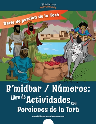B'midbar Nmeros: Libro de Actividades con Porciones de la Tor - Adventures, Bible Pathway (Creator), and Reid, Pip