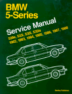BMW 5-Series (E28): Service Manual: 1982-1988: 528e, 533i, 535i, 535is
