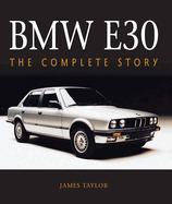 BMW E30: The Complete Story