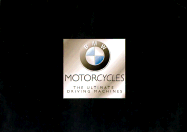 BMW Motorcycles: The Ultimate Riding Machines - Carlton Books