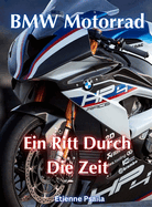 BMW Motorrad: Ein Ritt Durch Die Zeit