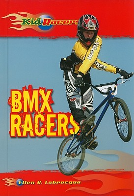 BMX Racers - Labrecque, Ellen C