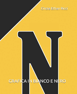 Bn: Grafica in Bianco E Nero