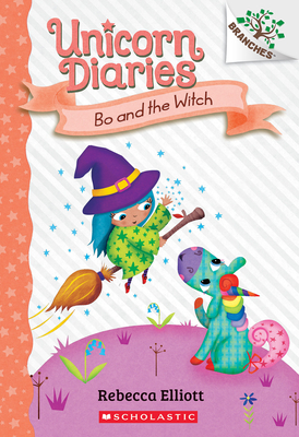 Bo and the Witch: A Branches Book (Unicorn Diaries #10) - 