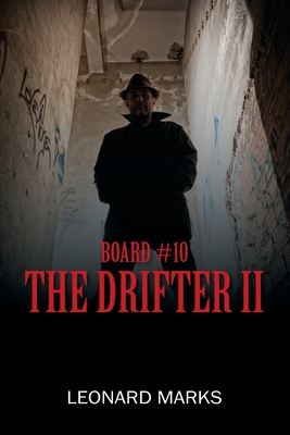 Board #10: The Drifter II - Marks, Leonard