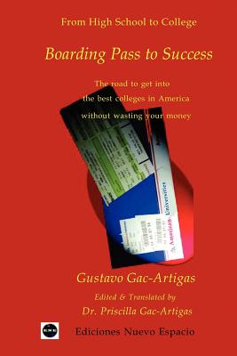 Boarding Pass to Success - Gac-Artigas, Gustavo A, and Gac-Artigas, Priscilla (Translated by)