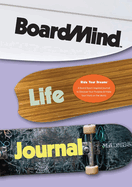 BoardMind Life Journal - A Growth Mindset Journal With Drawing & Writing Prompts - Inspirational SMART Goal Planner: A Board Sport-Inspired Creative Journal Encouraging Confidence, Perseverance & Social Emotional Learning (SEL)