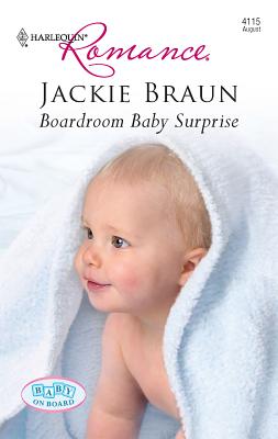 Boardroom Baby Surprise - Braun, Jackie