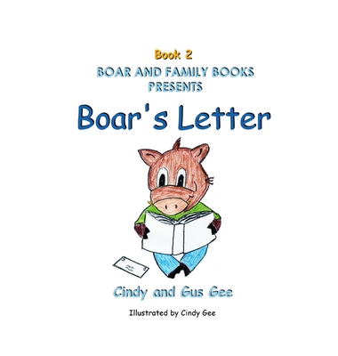 Boar's Letter - Gee, Gus, and Gee, Cindy