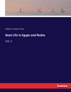 Boat Life in Egypt and Nubia: Vol. 2