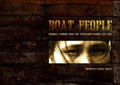 Boat People: Personal Stories from the Vietnamese Exodus 1975-1996