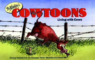 Bob Artley's Cowtoons: Living with Cows - Artley, Bob