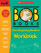 Bob Books - More Beginning Readers Workbook Phonics, Writing Practice, Stickers, Ages 4 and Up, Kindergarten, First Grade (Stage 1: Starting to Read)