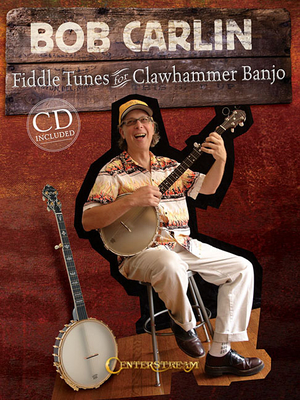 Bob Carlin: Fiddle Tunes for Clawhammer Banjo - Carlin, Bob