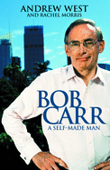 Bob Carr a Self Made Man