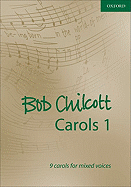 Bob Chilcott Carols: Vocal Score